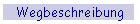 Wegbeschreibung